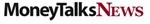Money Talks News Money Talks News